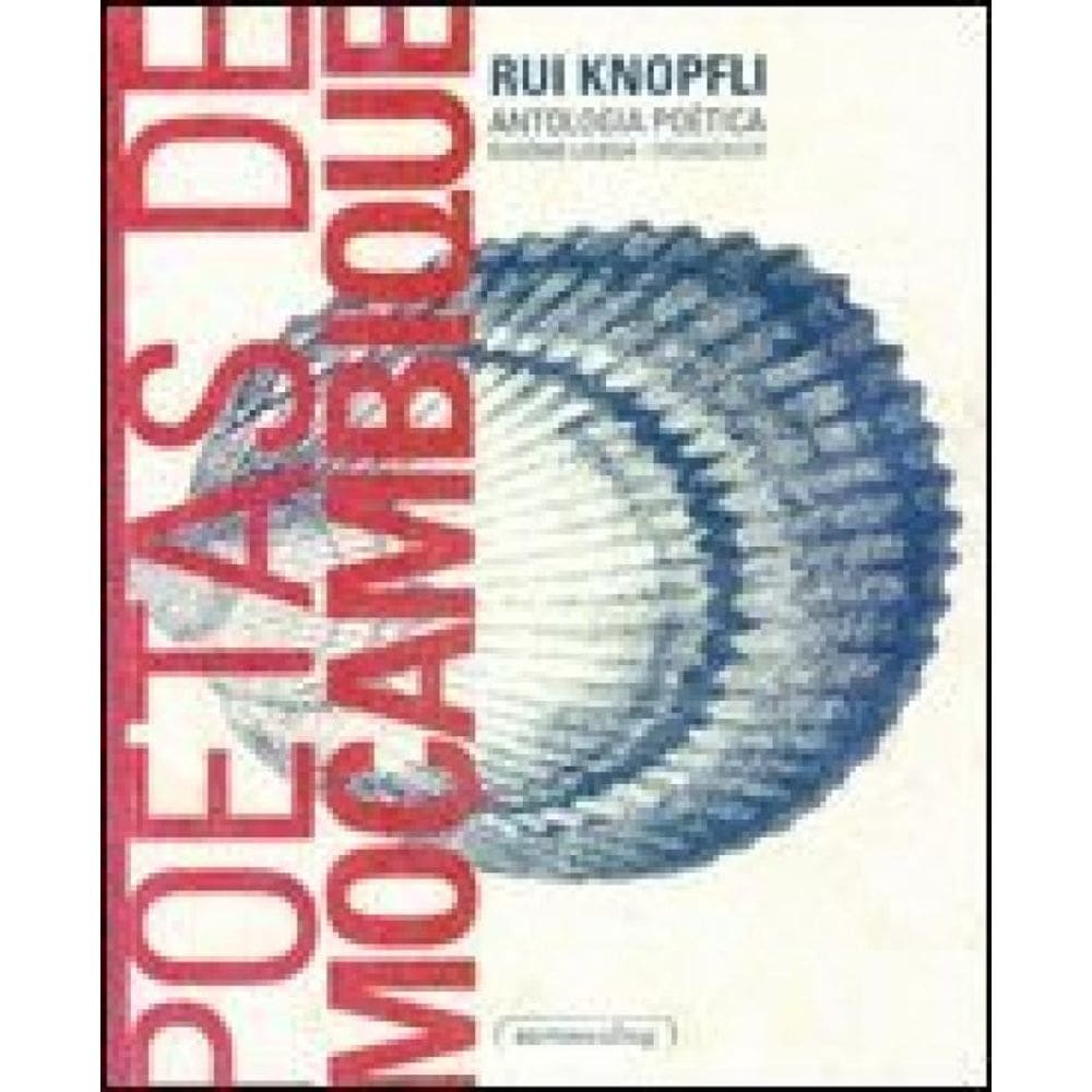 Rui Knopfli - Antologia Poetica