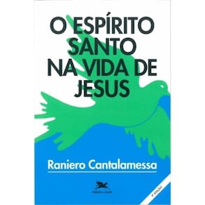 Espírito Santo Na Vida De Jesus - O Mistério Da Unção
