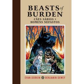 Beasts of Burden: Cães Sábios e Homens Nefastos