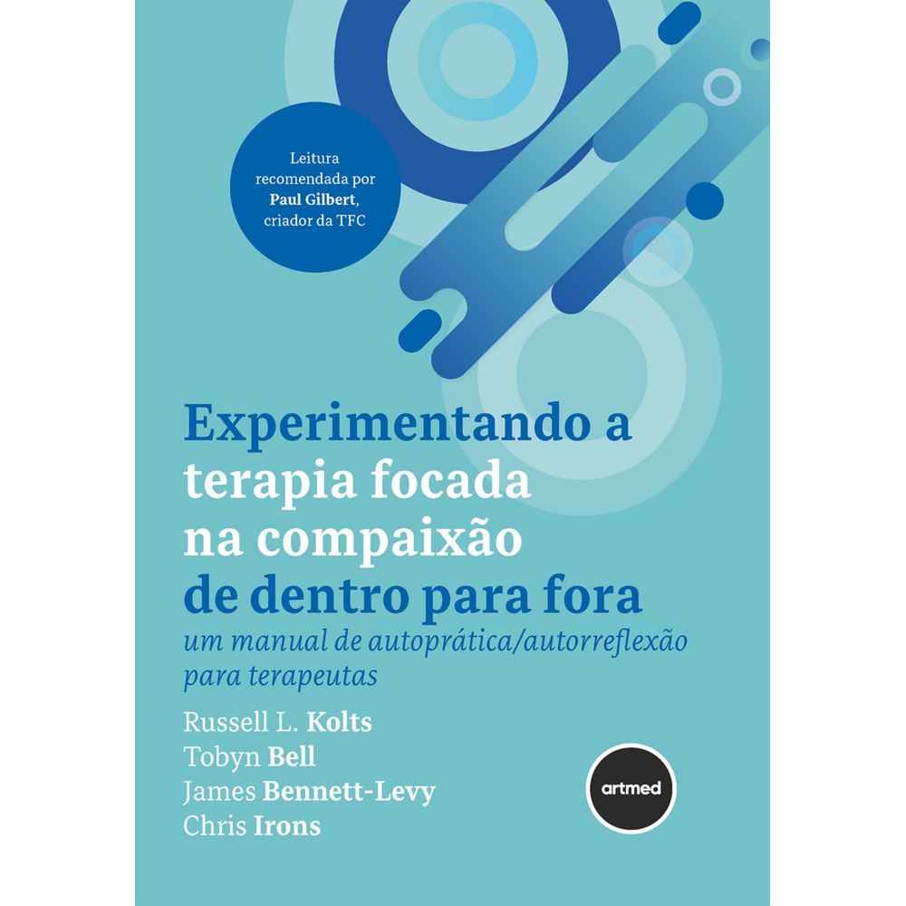 Experimentando a Terapia Focada na Compaixão de Dentro para Fora