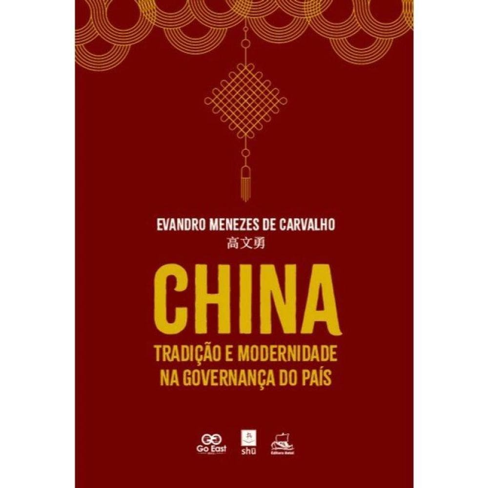 China: Tradição E Modernidade Na Governança Do País