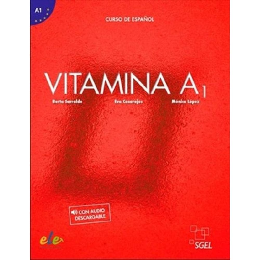 Vitamina A1 - Libro Del Alumno Con Licencia Digital Y Audio Descargable