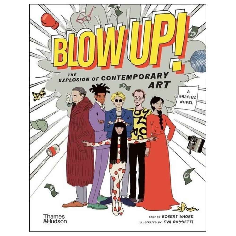 Blow Up! - The Explosion Of Contemporary Art