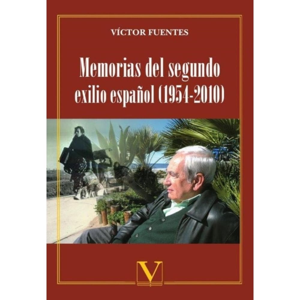 Memorias del segundo exilio español (1954-2010) - Espanhol