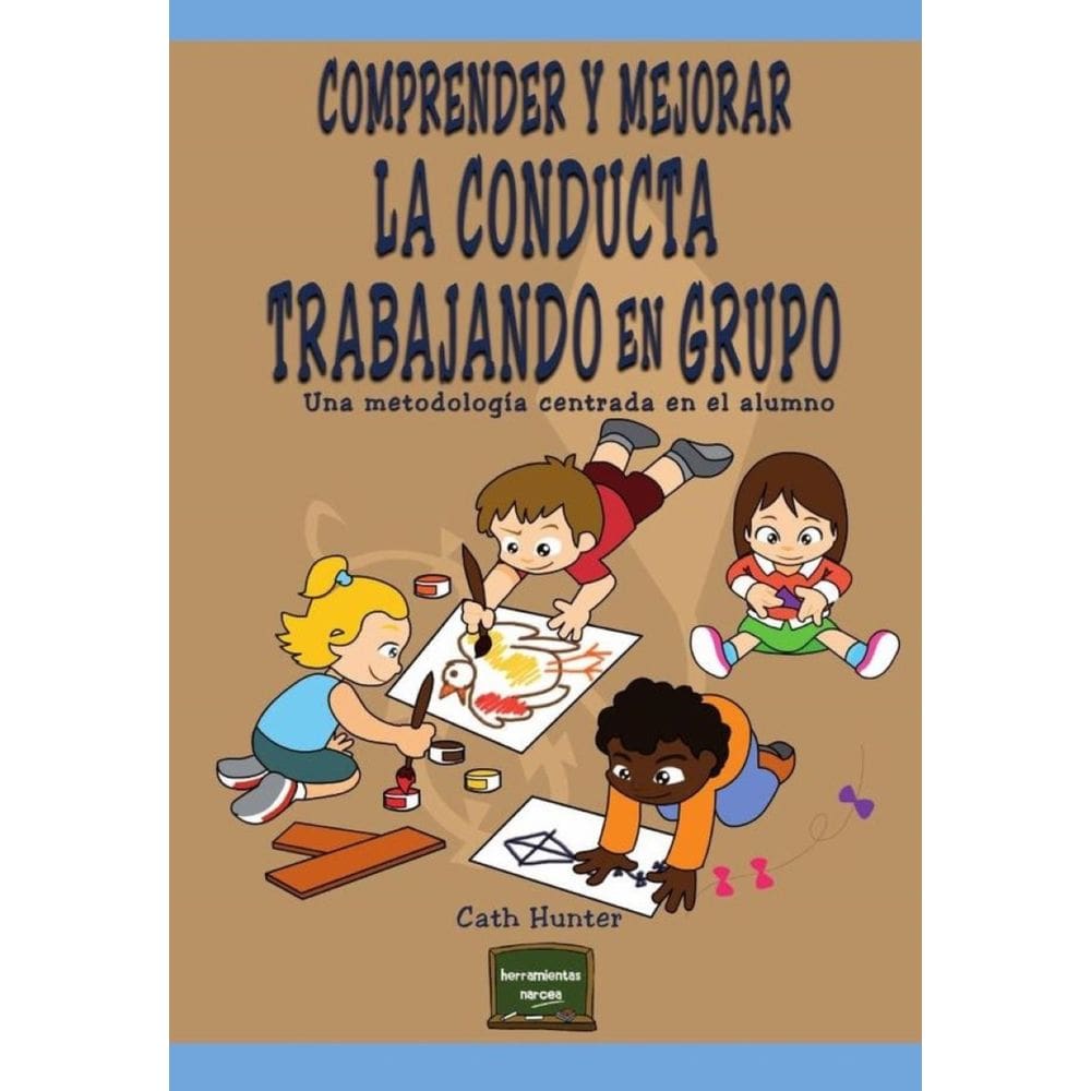 Comprender y mejorar la conducta trabajando en grupo - Espanhol