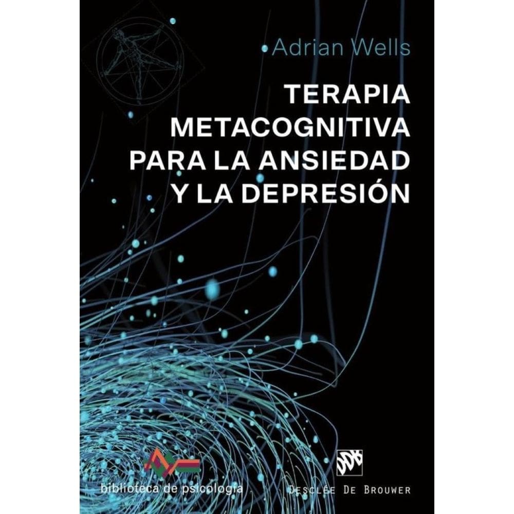 Terapia Metacognitiva para la ansiedad y la depresión - Espanhol