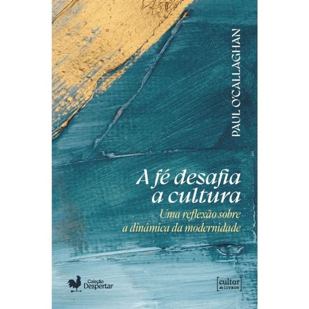 A Fé Desafia A Cultura