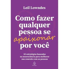 Livro Como Fazer Qualquer Pessoa Se Apaixonar Por Você