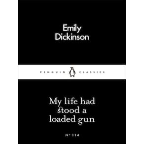 My Life Had Stood A Loaded Gun - Little Black Classics Series