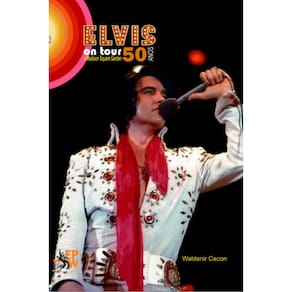 Livro Elvis On Tour & Madison Square Garden 50 anos (Lacrado)