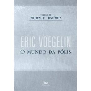 Ordem E História - Vol. Ii: Volume Ii: O Mundo Da Pólis