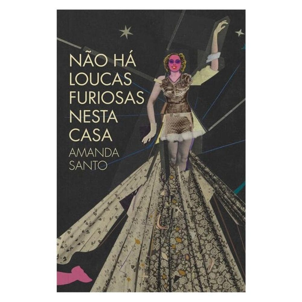 Não Há Loucas Furiosas Nesta Casa