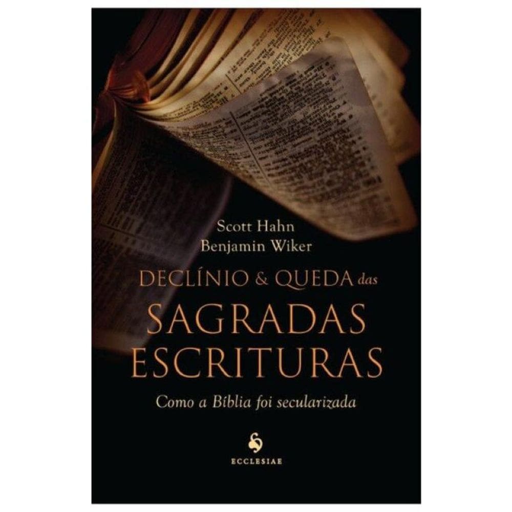 Declínio E Queda Das Sagradas Escrituras