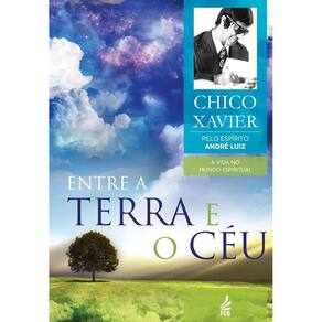 Livro Entre a Terra e o Céu: Coleção A Vida No Mundo Espiritual - Volume 7 (Lacrado)