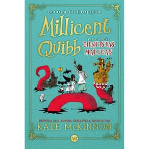 Escola de etiqueta Millicent Quibb para jovens cientistas malucas