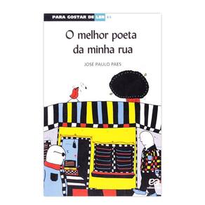O Melhor Poeta Da Minha Rua - Editora Ática