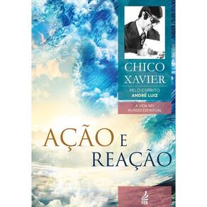 Livro Ação e Reação: Coleção A Vida No Mundo Espiritual - Volume 9 (Lacrado)