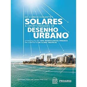 De Condicionantes Solares À Oportunidades De Desenho Urbano