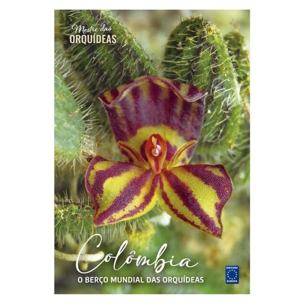 Colômbia - O Berço Mundial Das Orquídeas - Mestre Das Orquídeas - Volume 24