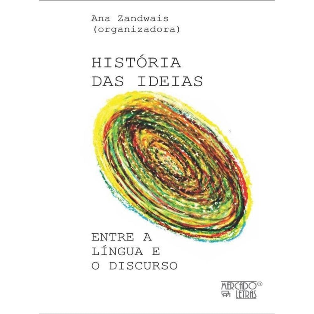 História Das Ideias Entre A Língua E O Discurso