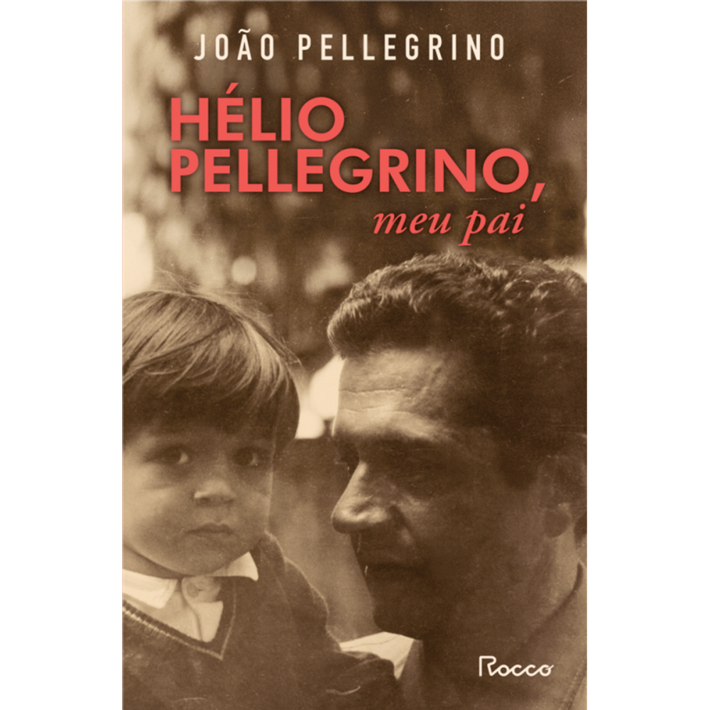 Hélio Pellegrino, meu pai