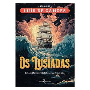 Os Lusíadas – 500 Anos De Camões – Edição Monumental Histórica Ilustrada – Em Duas Cores Especiais