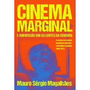 Cinema marginal e subversão sob as lentes da censura
