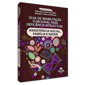 Guia de Reabilitação Funcional Para Deficiência Intelectual: Assistência Social, Família e Saúde