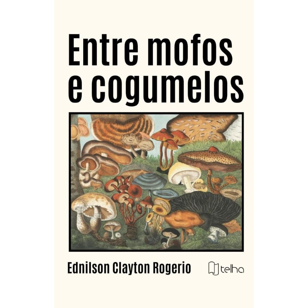 Entre mofos e cogumelos