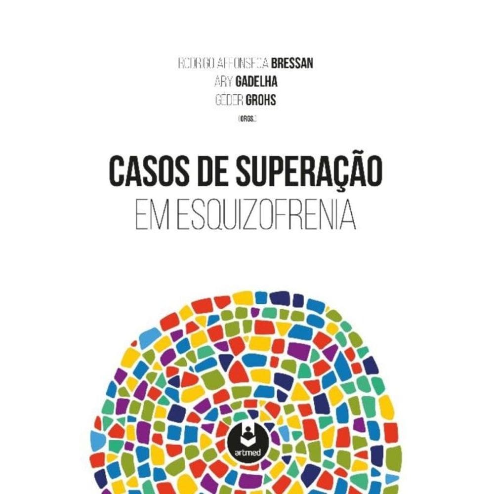 Casos De Superacao Em Esquizofrenia