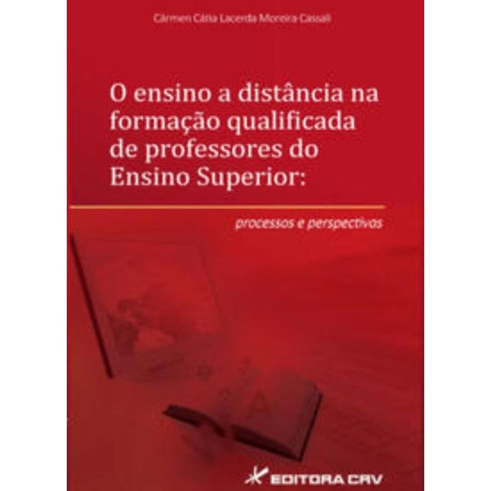 O Ensino A Distância Na Formação Qualificada De Professores Do Ensino Superior: Processos E Perspect
