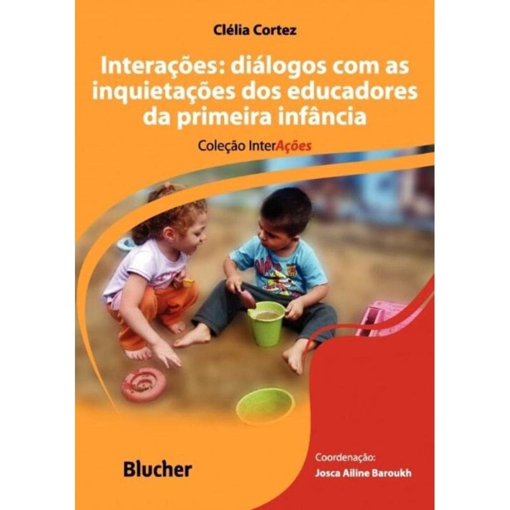Interações - Diálogos Com as Inquietações dos Educadores da Primeira Infância