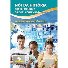 Nós Da História - Brasil, Mundo E Dilemas Contemporâneos