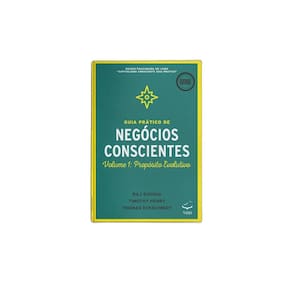 Livro Impresso - Guia Prático De Negócios Conscientes-Vol. 1