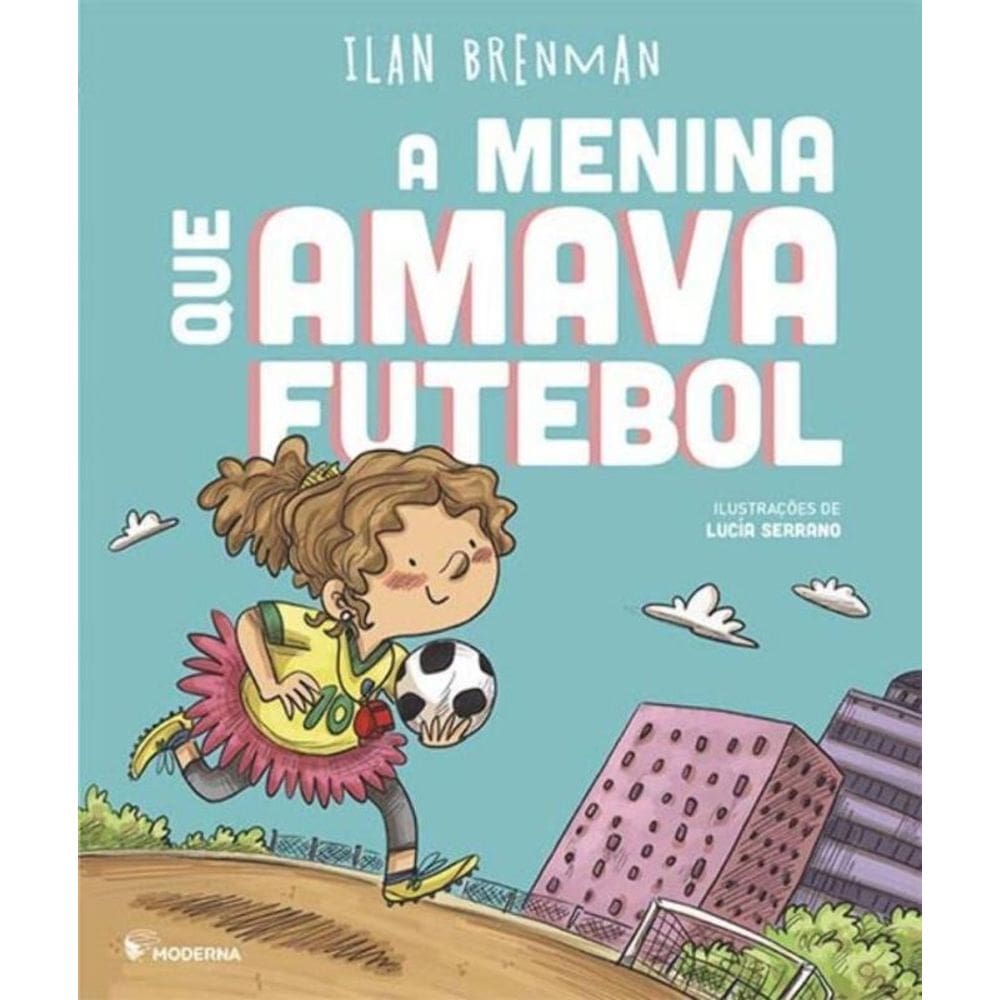 Menina Que Amava Futebol, A - 02Ed/19