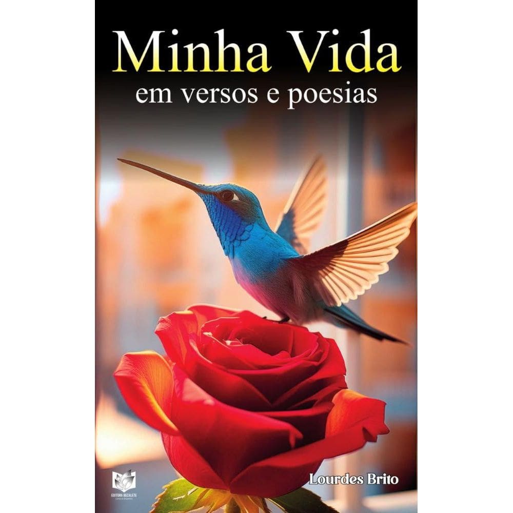 Minha vida em versos e poesias