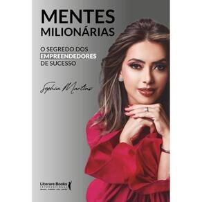 Mentes Milionárias - O Segredo Dos Empreendedores De Sucesso