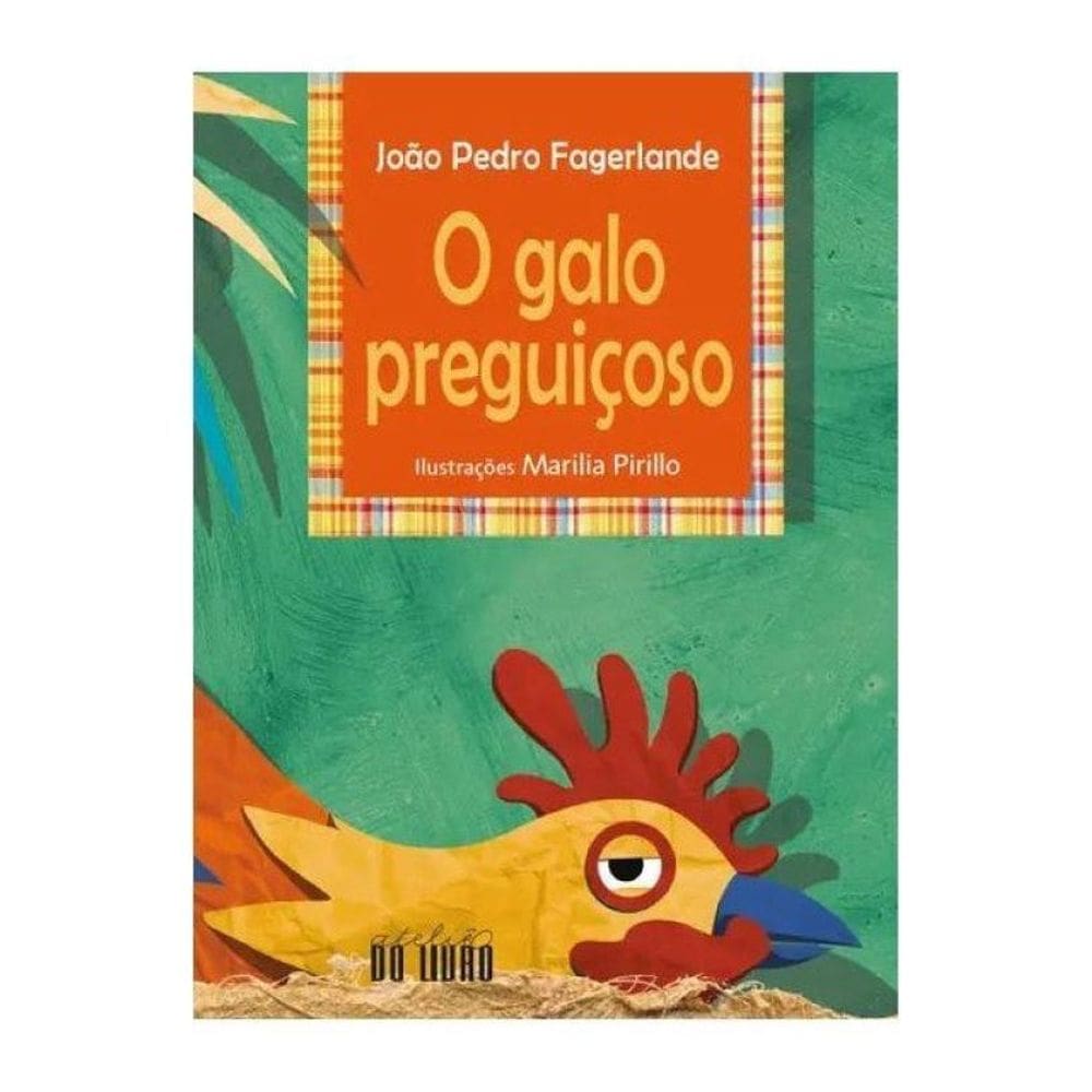O Galo Preguiçoso