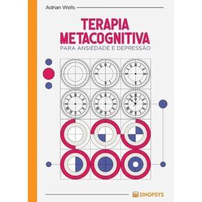 Terapia Metacognitiva Para Ansiedade E Depressão