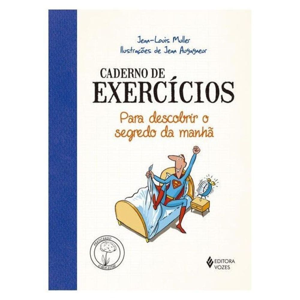 Caderno De Exercícios Para Descobrir O Segredo Da Manhã