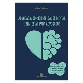 Advocacia Consciente, Saúde Mental E Bem-Estar Para Advogados