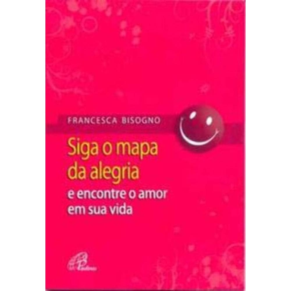 Siga o Mapa Da Alegria e Encontre o Amor Em Sua Vida