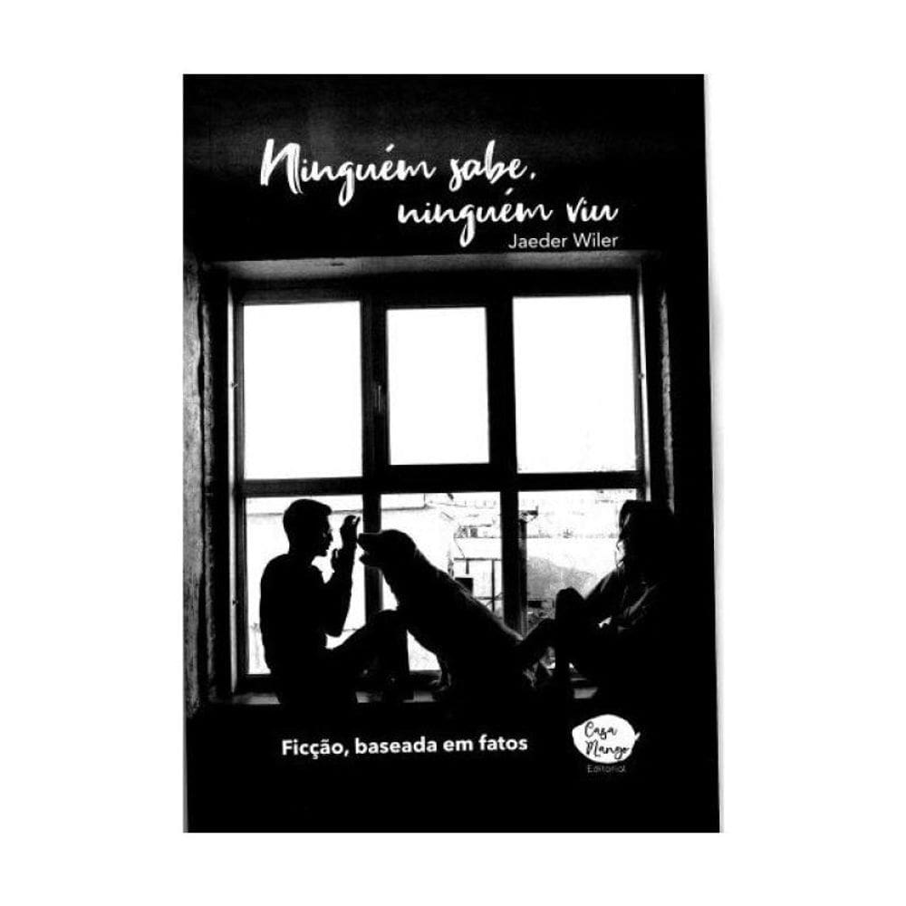 Ninguém Sabe, Ninguém Viu