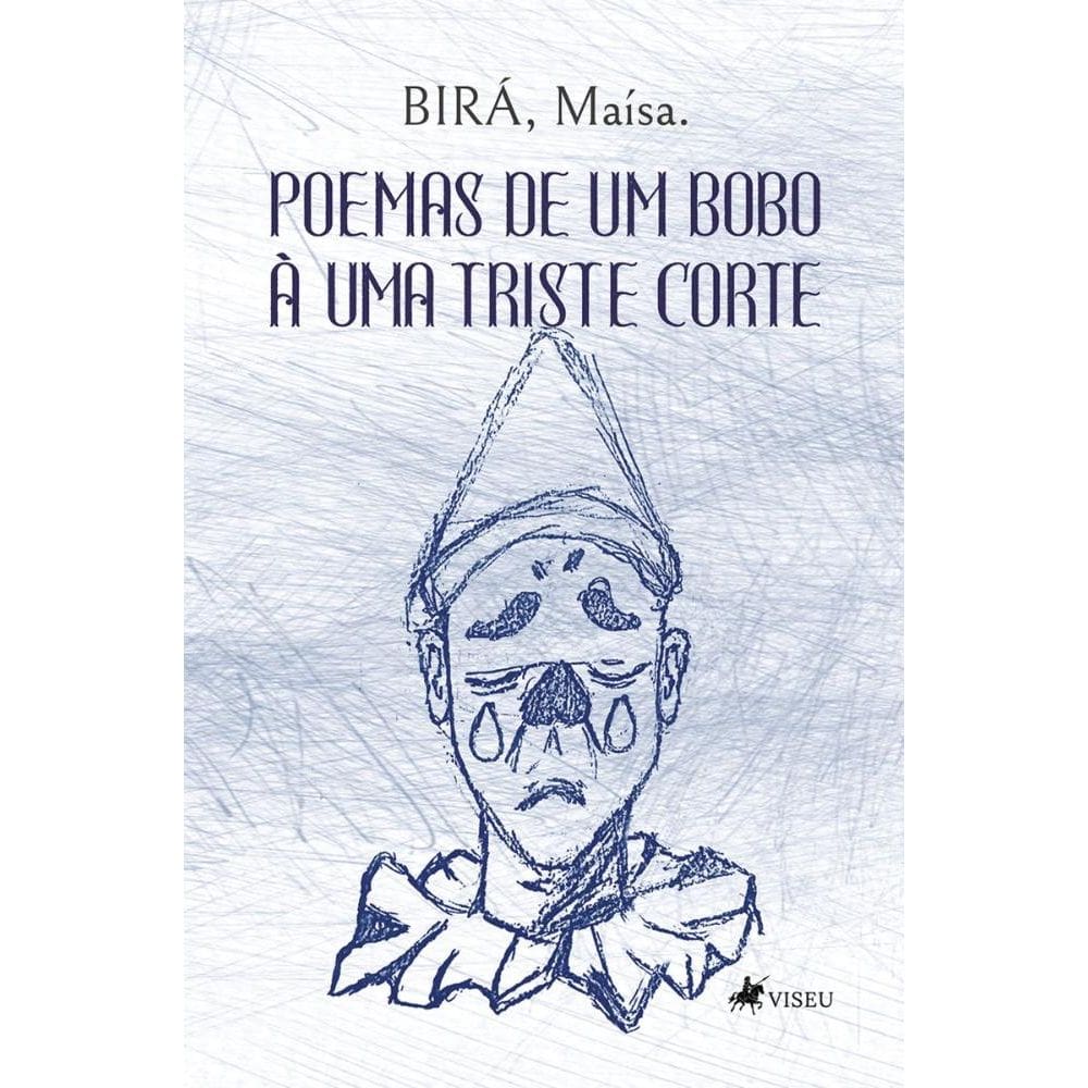 Poemas de um bobo à uma triste corte