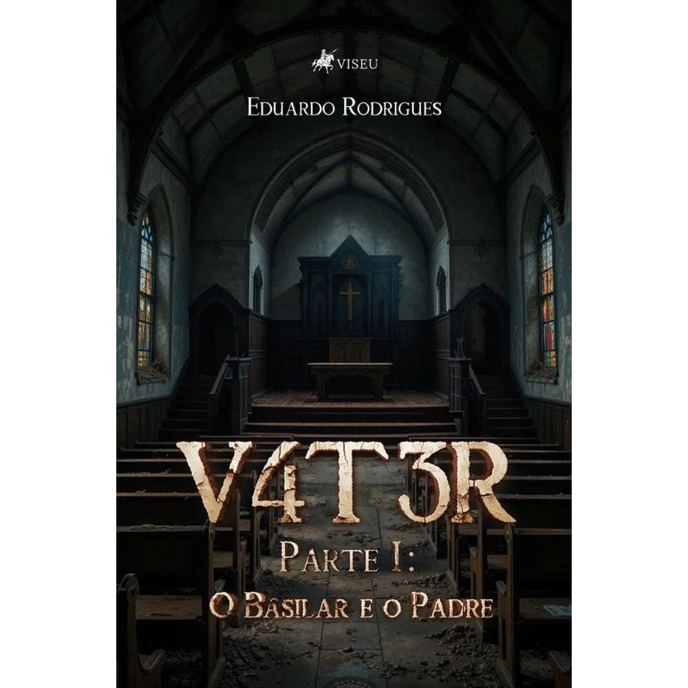 V4T3R: Parte I: O Basilar e o Padre