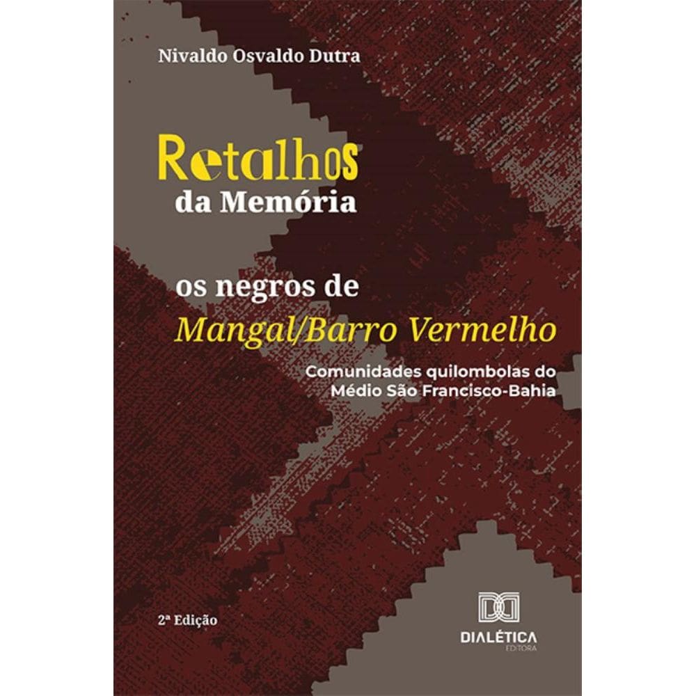 Retalhos da Memória: os negros de Mangal/Barro Vermelho