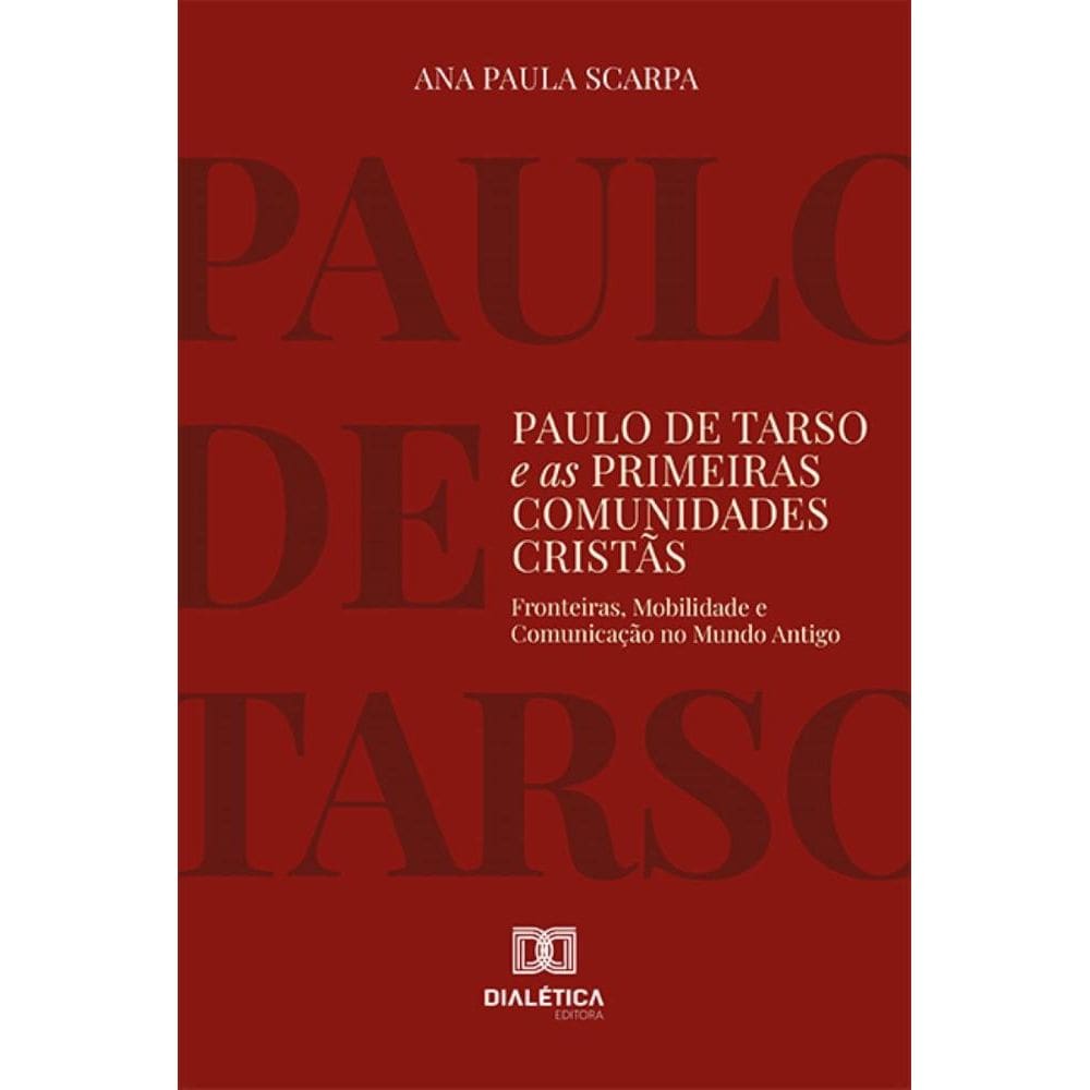 Paulo de Tarso e as Primeiras Comunidades Cristãs