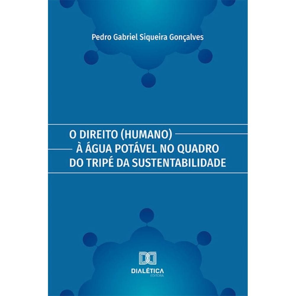 O Direito (Humano) à Água Potável no Quadro do Tripé da Sustentabilidade