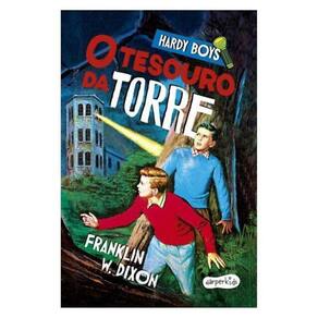 Hardy Boys: O Tesouro Da Torre – Nova Edição Do Clássico Infantojuvenil De Mistério Protagonizado Pe