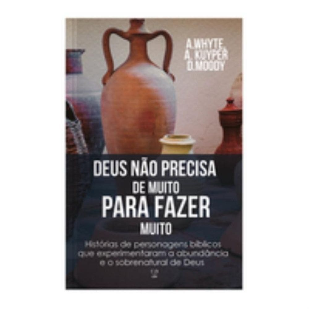 Deus não precisa de muito para fazer muito